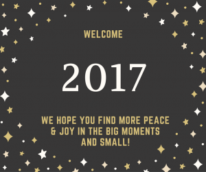 In 2017, we hope that you find more peace & joy in the big moments and small!